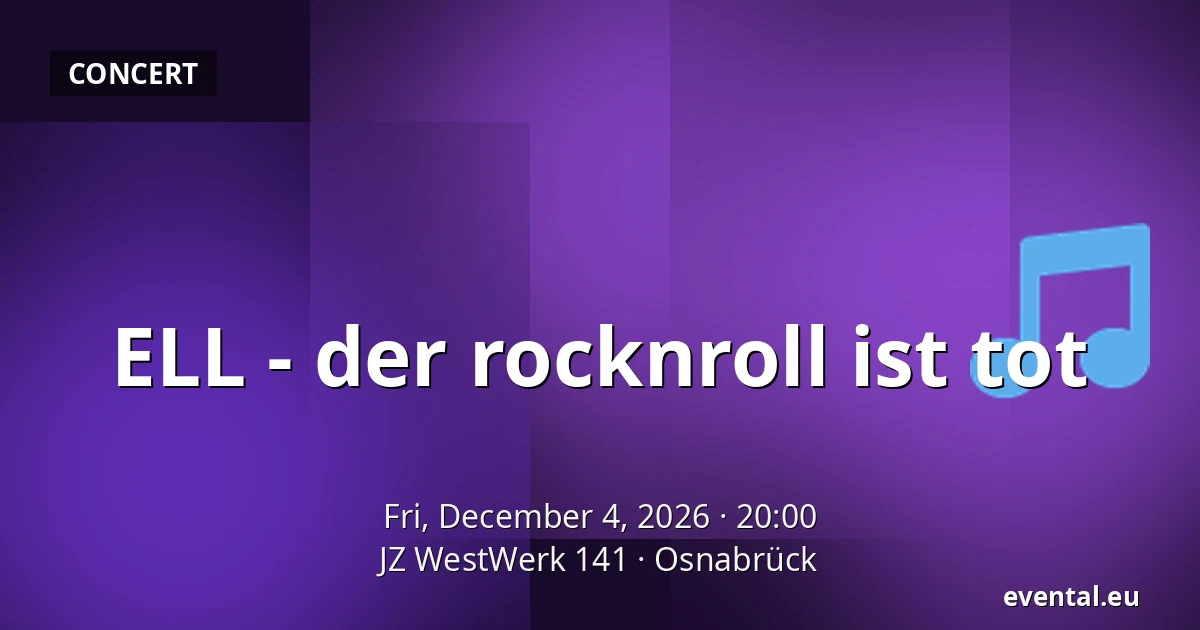 ELL - Rock and Roll Is Dead — JZ WestWerk 141, Osnabrück