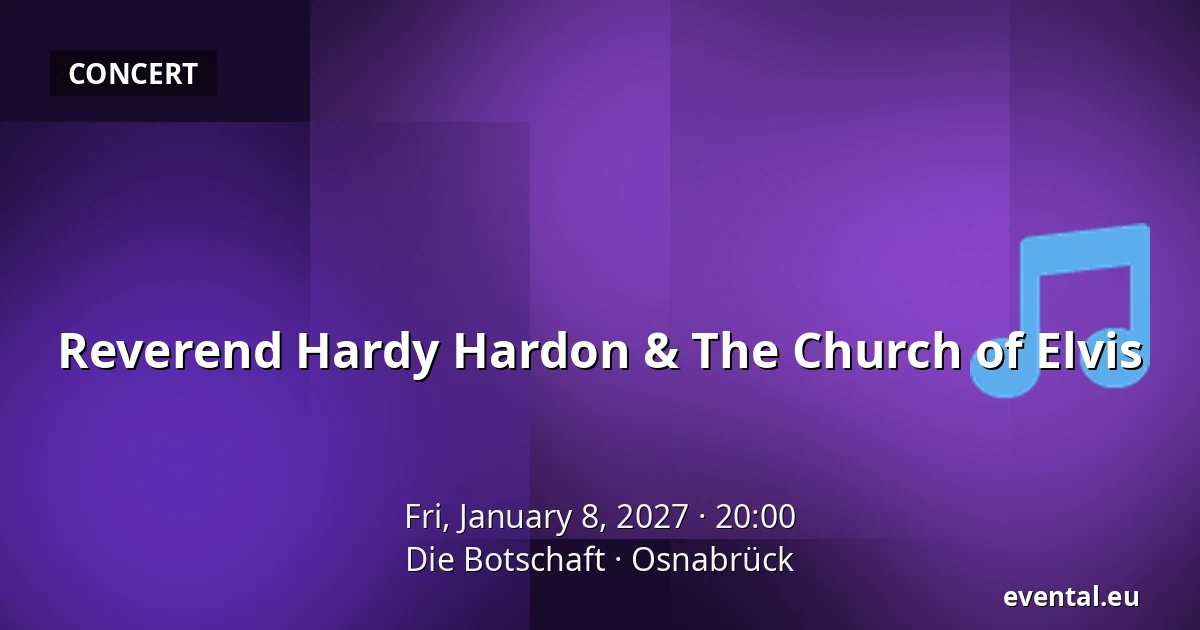 Reverend Hardy Hardon & The Church of Elvis — Die Botschaft, Osnabrück