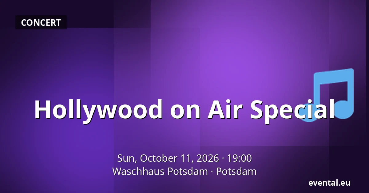 Hollywood on Air Special — Waschhaus Potsdam, Potsdam