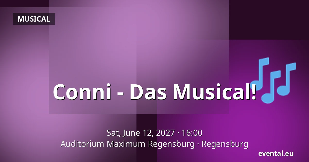 Conni - The Musical! — Auditorium Maximum Regensburg, Regensburg