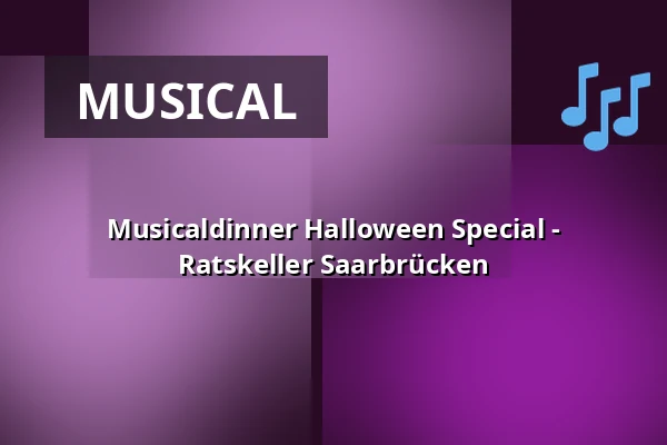 Musicaldinner Halloween Special - Ratskeller Saarbrücken — Ratskeller Saarbrücken, Saarbrücken