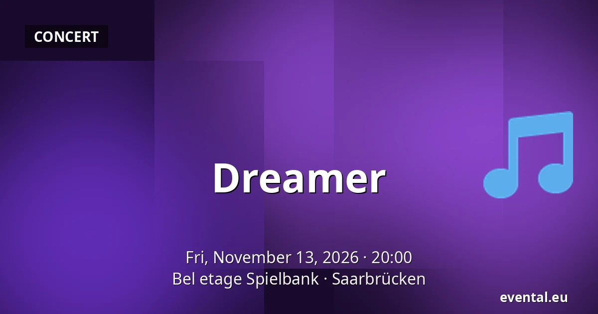Dreamer — Bel etage Spielbank, Saarbrücken