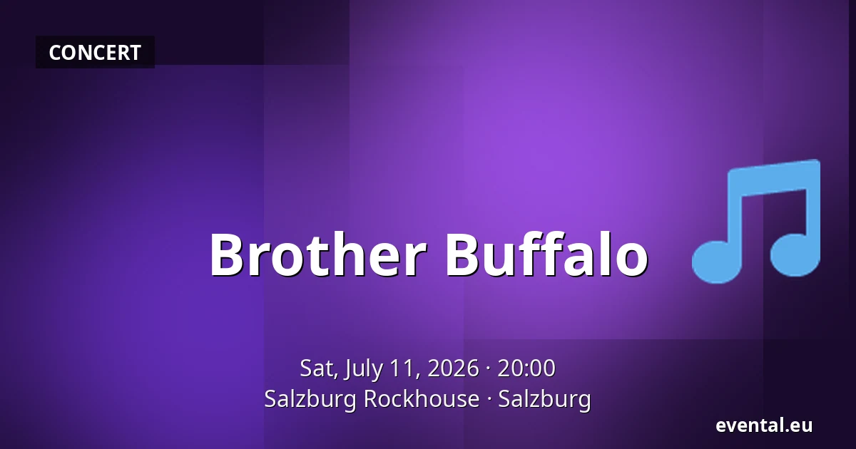 Brother Buffalo — Salzburg Rockhouse, Salzburg
