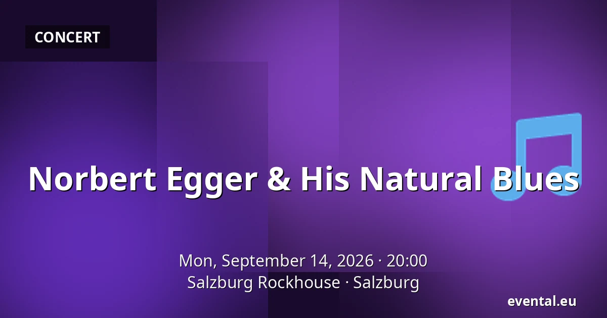 Norbert Egger & His Natural Blues — Salzburg Rockhouse, Salzburg