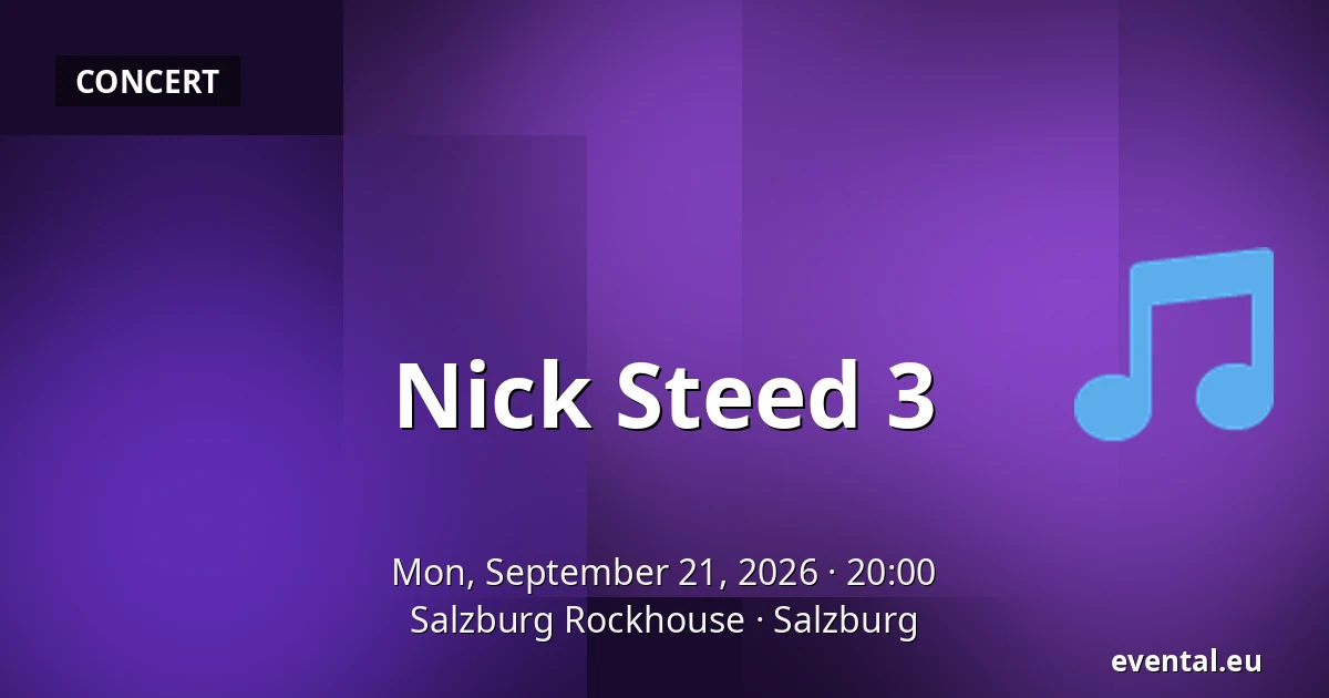 Nick Steed 3 — Salzburg Rockhouse, Salzburg