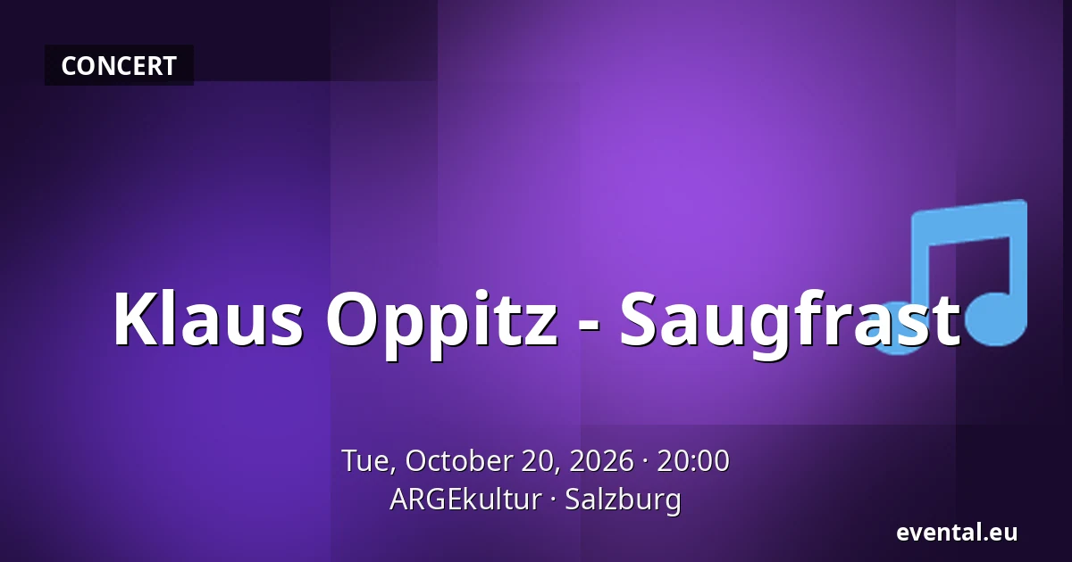 Klaus Oppitz - Saugfrast — ARGEkultur, Salzburg