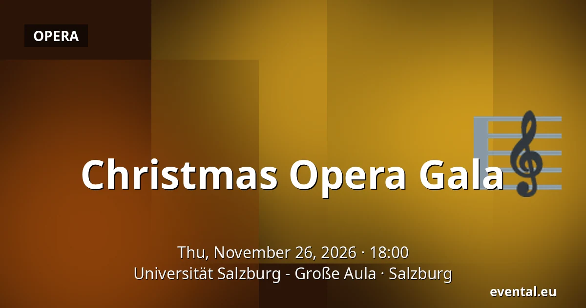 Christmas Opera Gala — Universität Salzburg - Große Aula, Salzburg