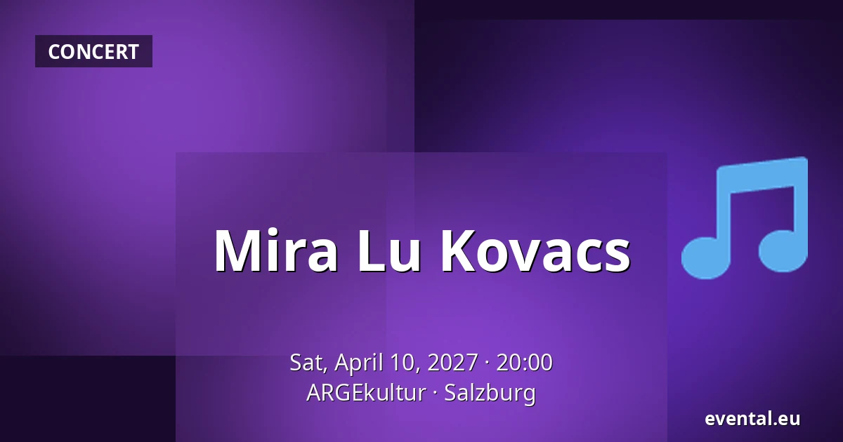 Mira Lu Kovacs — ARGEkultur, Salzburg