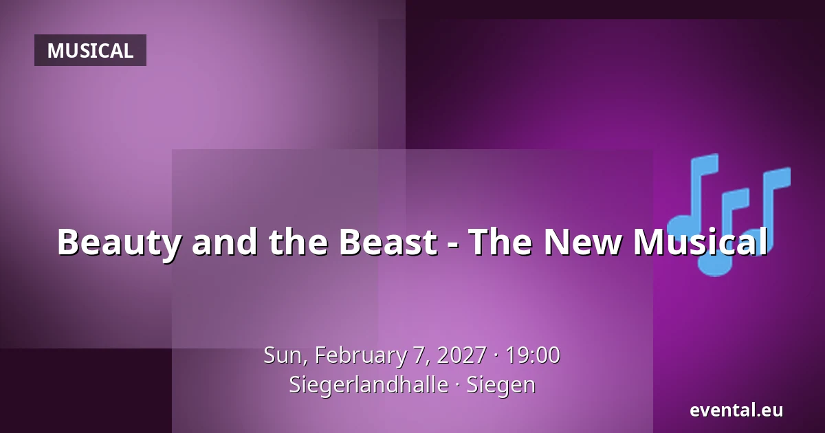 Beauty and the Beast - The New Musical — Siegerlandhalle, Siegen