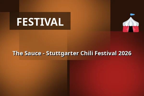 The Sauce - Stuttgarter Chili Festival 2026 — Im Wizemann Stuttgart, Stuttgart