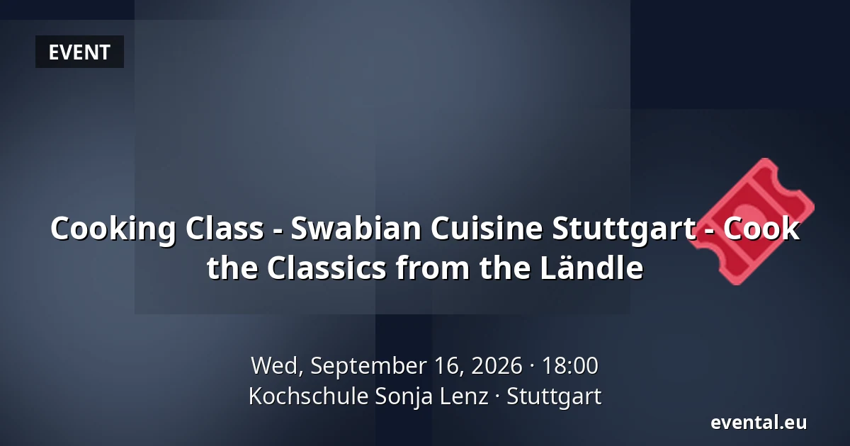 Cooking Class - Swabian Cuisine Stuttgart - Cook the Classics from the Ländle — Kochschule Sonja Lenz, Stuttgart