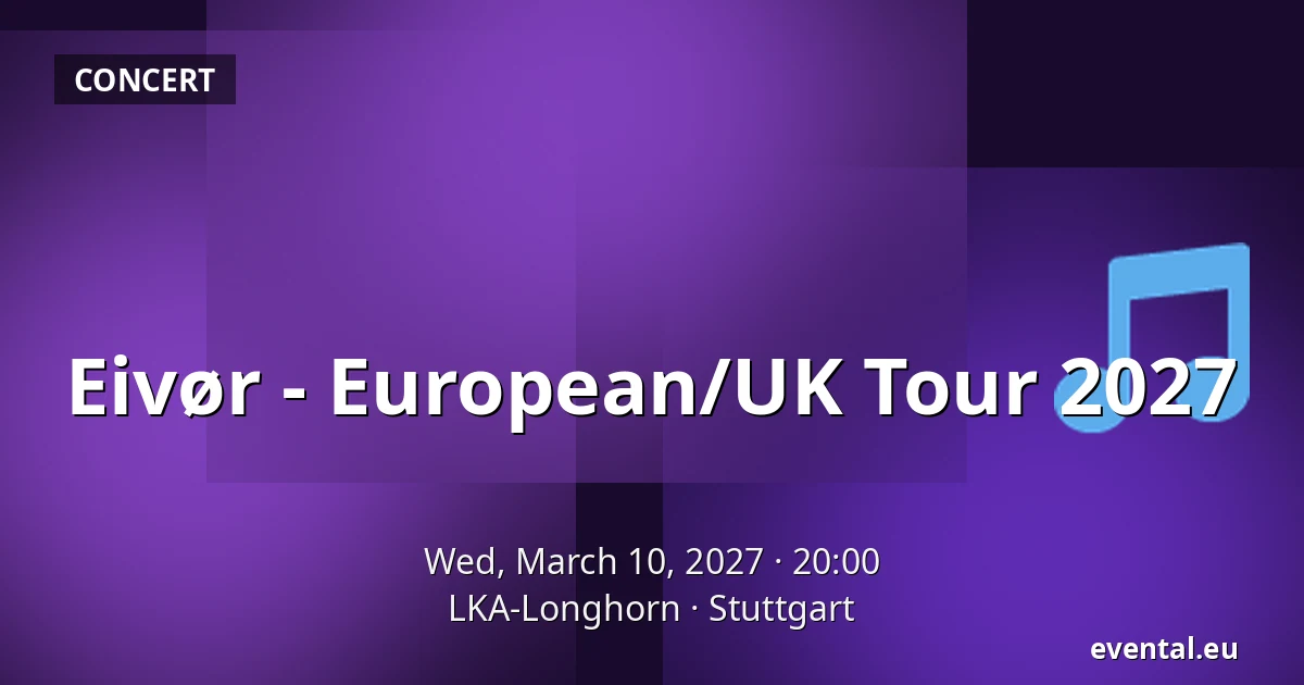 Eivør - European/UK Tour 2027 — LKA-Longhorn, Stuttgart