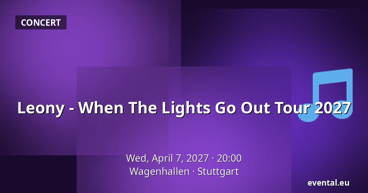 Leony - When The Lights Go Out Tour 2027 — Wagenhallen, Stuttgart