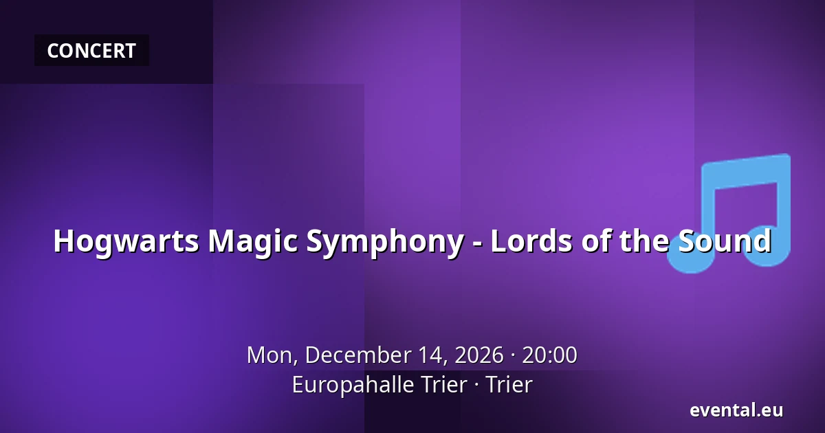 Hogwarts Magic Symphony - performed by Lords of the Sound — Europahalle Trier, Trier