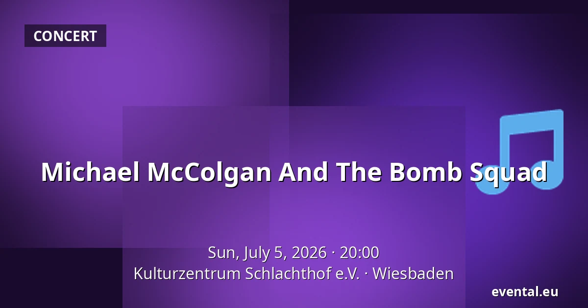 Michael McColgan And The Bomb Squad — Kulturzentrum Schlachthof e.V., Wiesbaden