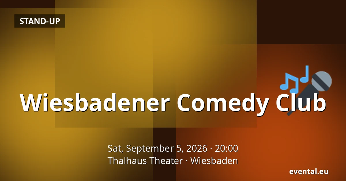 Wiesbadener Comedy Club — Thalhaus Theater, Wiesbaden