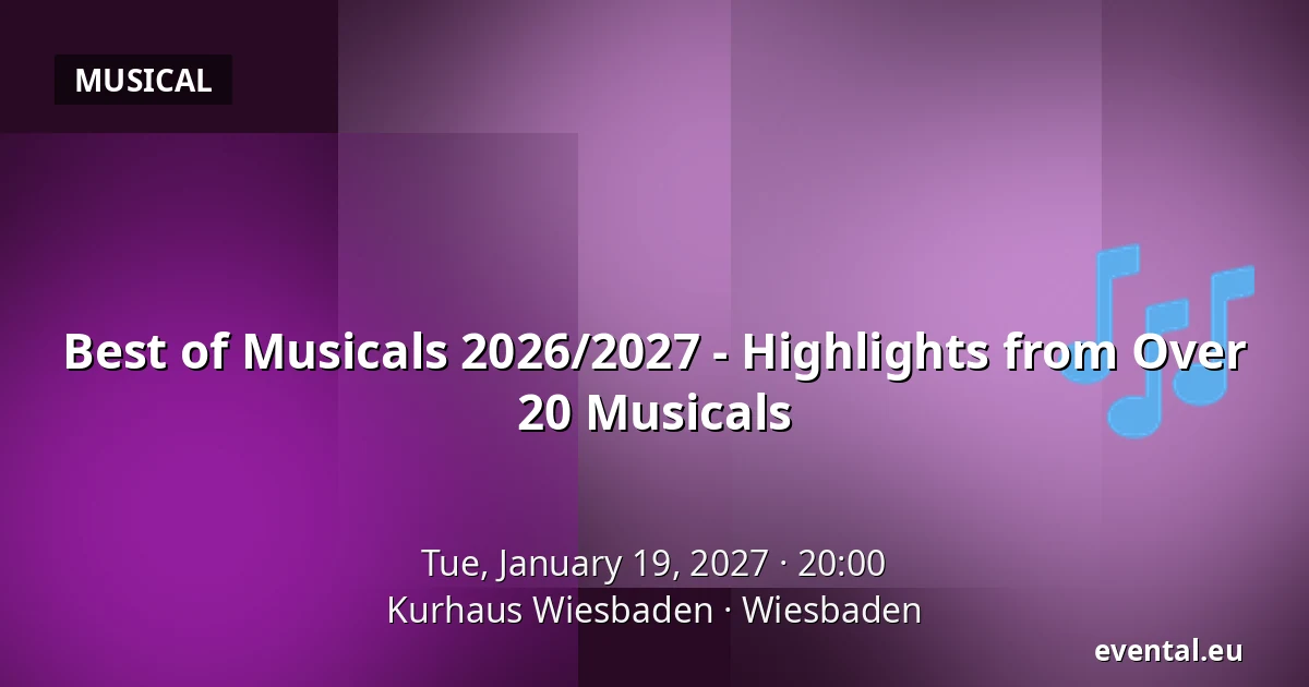Best of Musicals 2026/2027 - Highlights from Over 20 Musicals — Kurhaus Wiesbaden, Wiesbaden