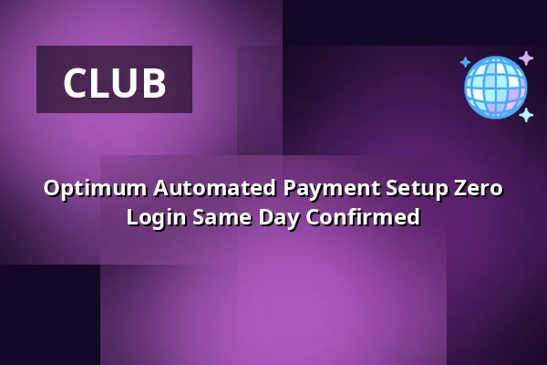 Optimum Automated Payment Setup Zero Login Same Day Confirmed — Ufer 8, Düsseldorf