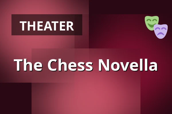 The Chess Novella — Burgtheater, Vienna
