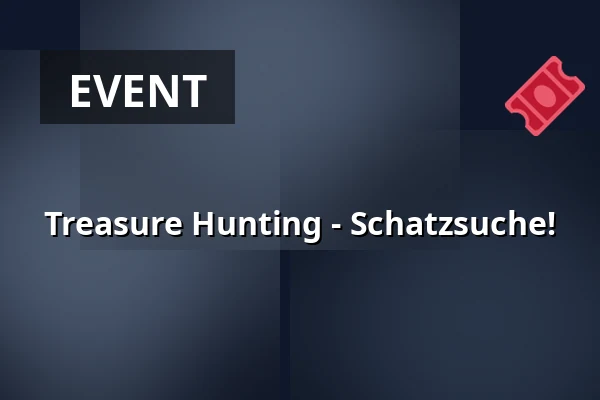 Treasure Hunting - Schatzsuche! — WUK, Vienna