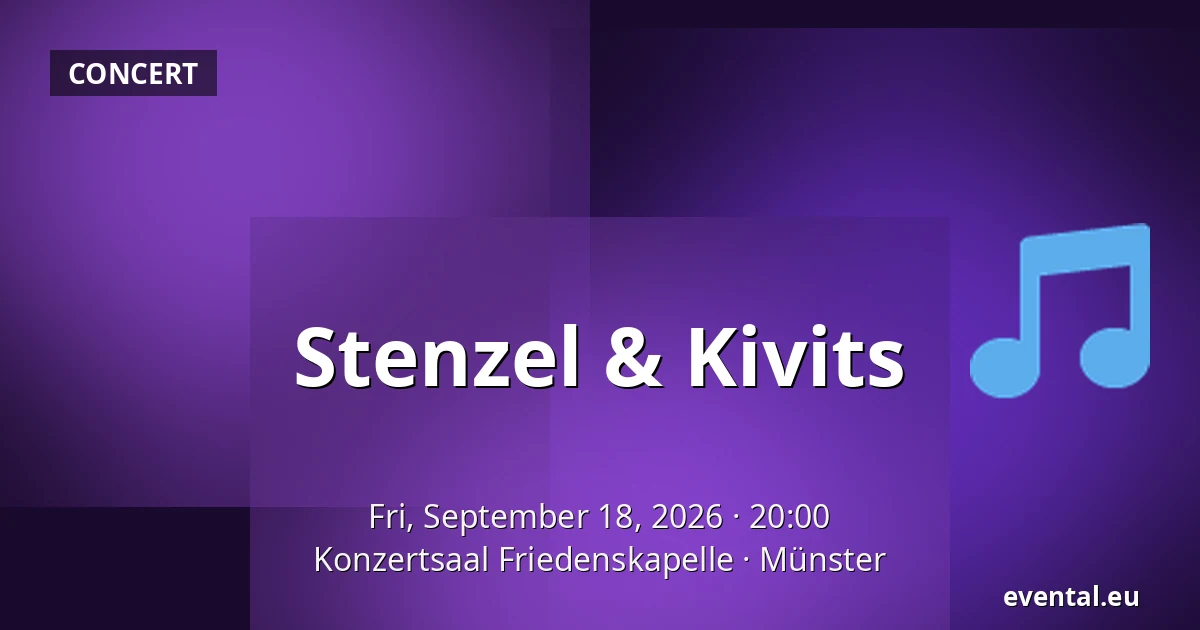 Stenzel & Kivits — Konzertsaal Friedenskapelle, Münster