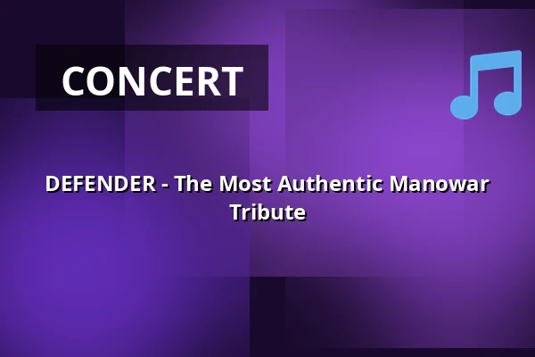 DEFENDER - The Most Authentic Manowar Tribute — Colos-Saal, Aschaffenburg