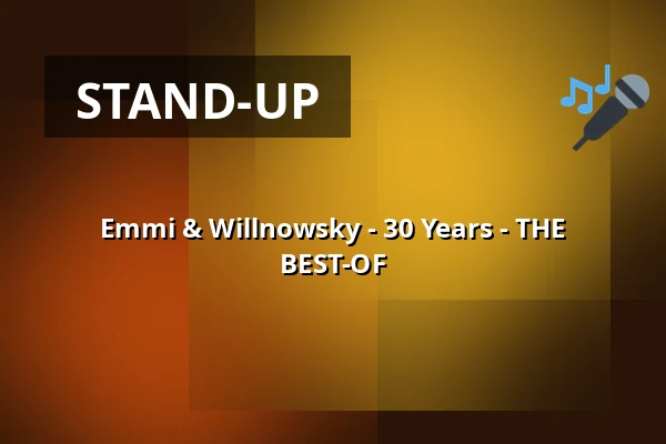 Emmi & Willnowsky - 30 Years - THE BEST-OF — Hallenbad - Kultur am Schachtweg, Wolfsburg
