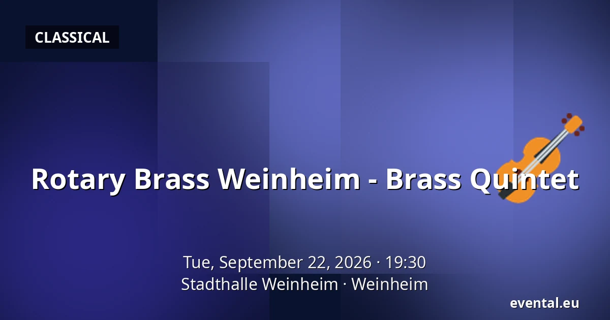 Rotary Brass Weinheim - Brass Quintet — Stadthalle Weinheim, Weinheim