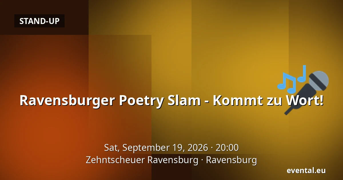 Ravensburger Poetry Slam - Kommt zu Wort! — Zehntscheuer Ravensburg, Ravensburg