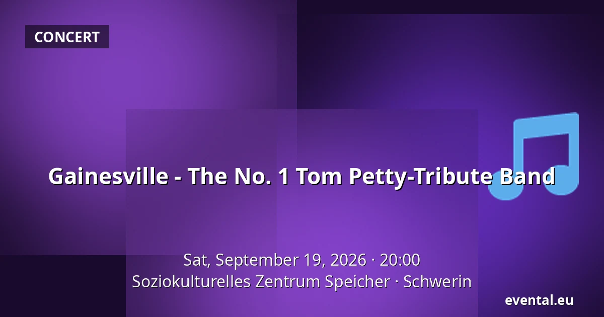 Gainesville - The No. 1 Tom Petty-Tribute Band — Soziokulturelles Zentrum Speicher, Schwerin
