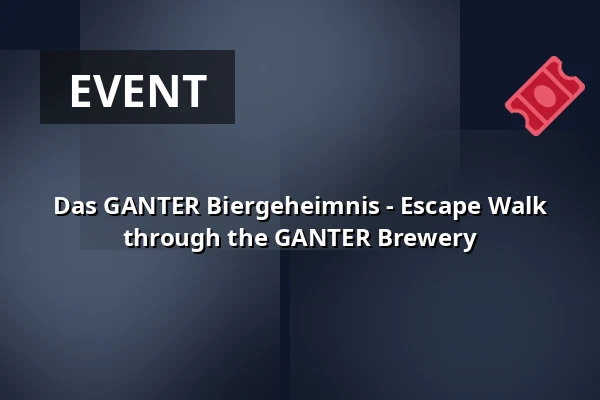 Das GANTER Biergeheimnis - Escape Walk through the GANTER Brewery — Brauerei Ganter, Freiburg im Breisgau