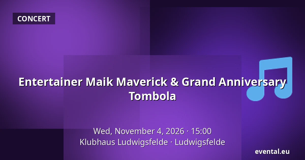 Entertainer Maik Maverick & Grand Anniversary Tombola — Klubhaus Ludwigsfelde, Ludwigsfelde