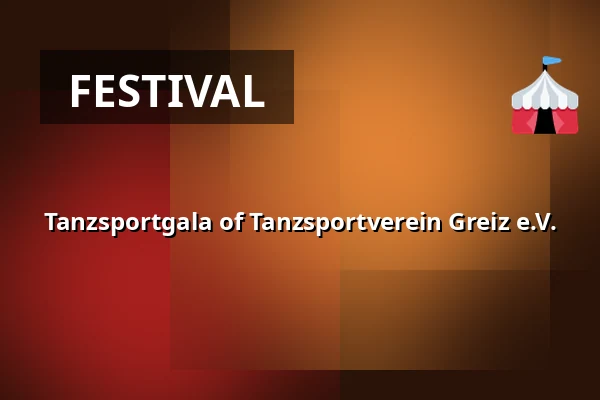 Tanzsportgala of Tanzsportverein Greiz e.V. — Vogtlandhalle Greiz, Greiz