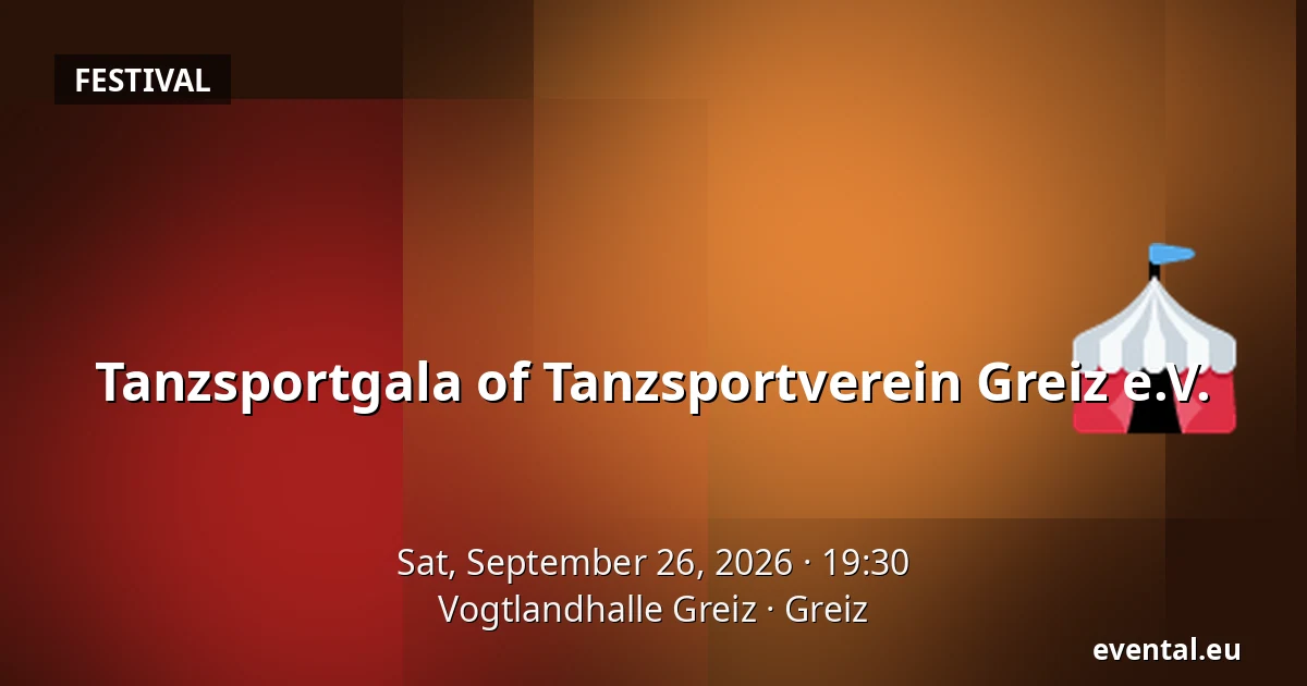 Tanzsportgala of Tanzsportverein Greiz e.V. — Vogtlandhalle Greiz, Greiz