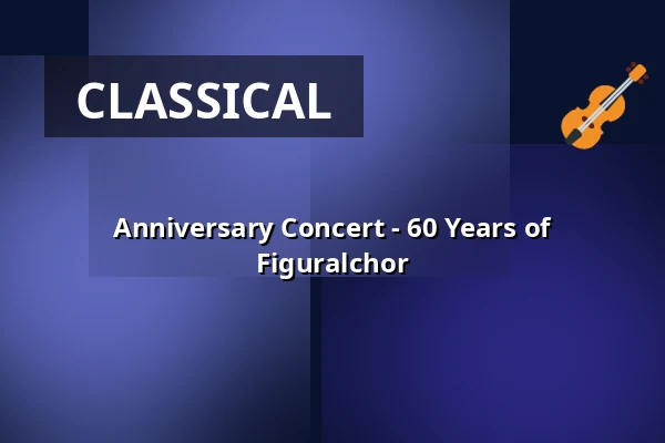 Anniversary Concert - 60 Years of Figuralchor — Dominikanerkloster Heiliggeistkirche Frankfurt, Frankfurt