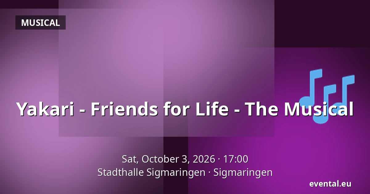 Yakari - Friends for Life - The Musical — Stadthalle Sigmaringen, Sigmaringen
