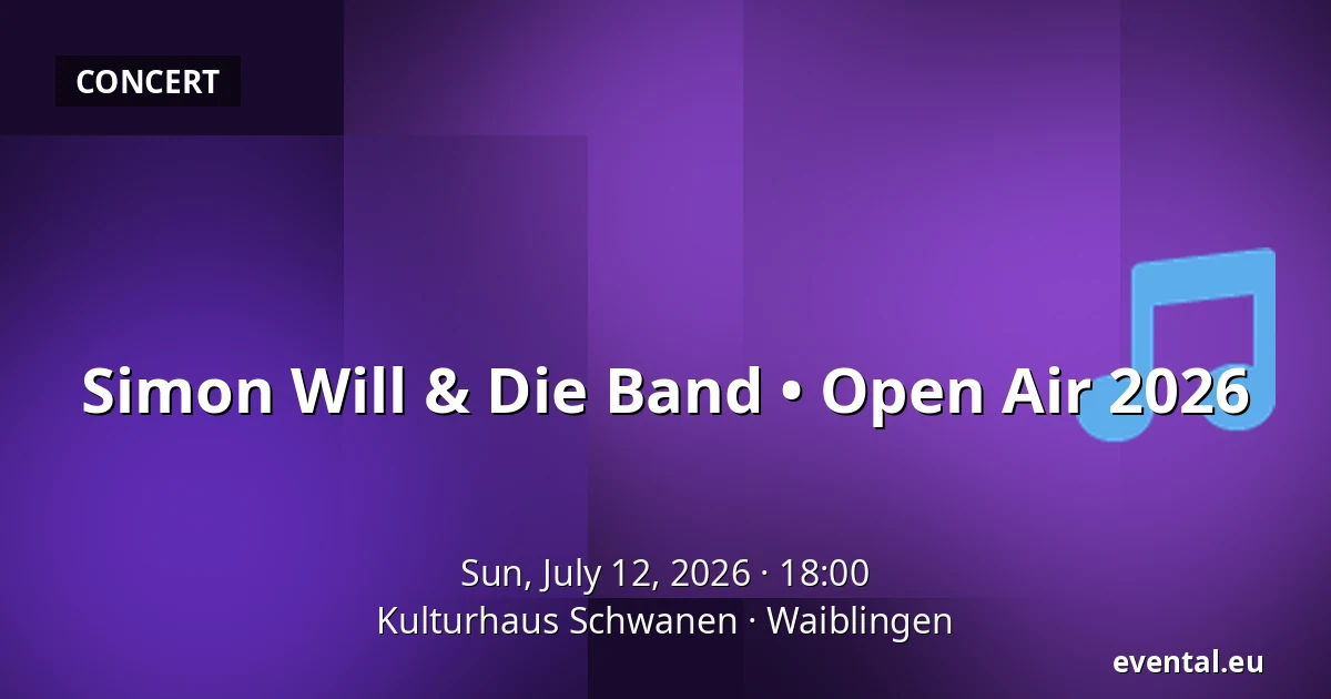 Simon Will & Die Band • Open Air 2026 — Kulturhaus Schwanen, Waiblingen