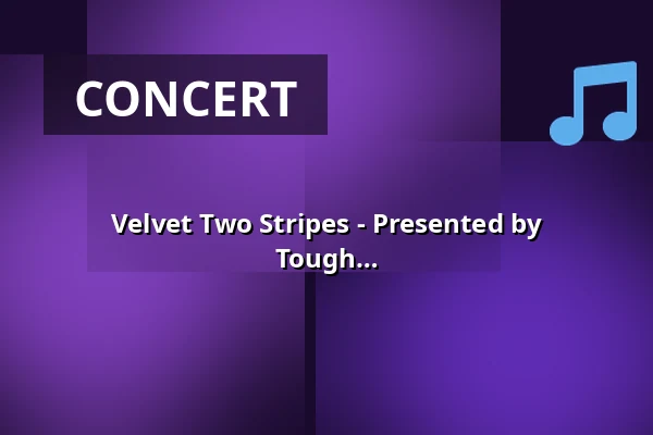 Velvet Two Stripes - Presented by Frontstage Magazine, Handwritten Mag, Tough Magazine, Festivalstalker and Spider Promotion — Kulturrampe, Krefeld