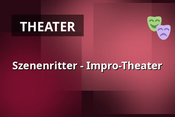 Szenenritter - Impro-Theater — Die Schmiere, Frankfurt