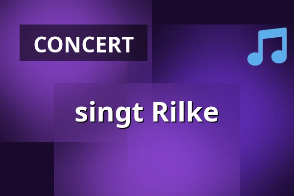 singt Rilke — domicil, Dortmund