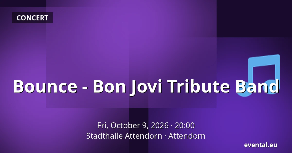 Bounce - Bon Jovi Tribute Band — Stadthalle Attendorn, Attendorn