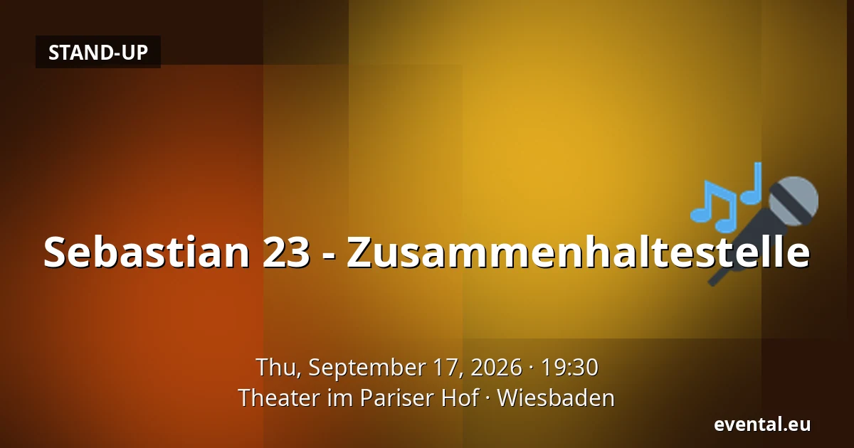 Sebastian 23 - Zusammenhaltestelle — Theater im Pariser Hof, Wiesbaden