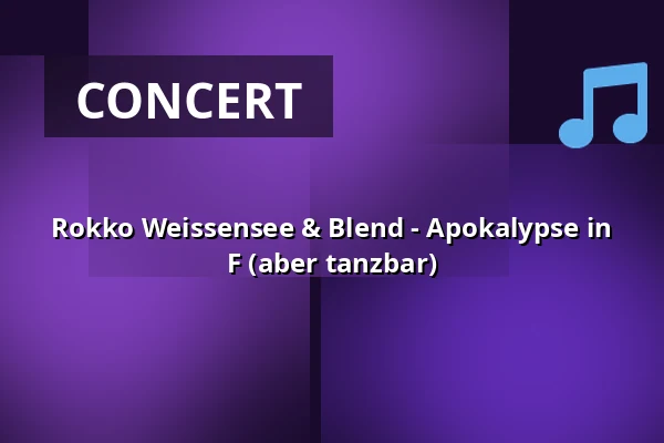 Rokko Weissensee & Blend - Apokalypse in F (aber tanzbar) — Kulturkeller, Fulda