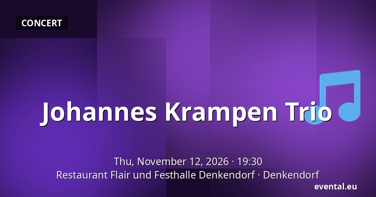 Johannes Krampen Trio — Restaurant Flair und Festhalle Denkendorf, Denkendorf