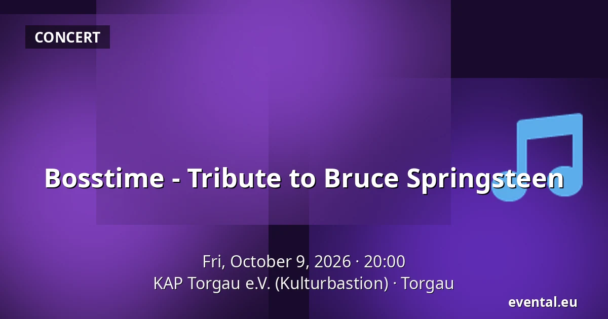 Bosstime - Tribute to Bruce Springsteen — KAP Torgau e.V. (Kulturbastion), Torgau