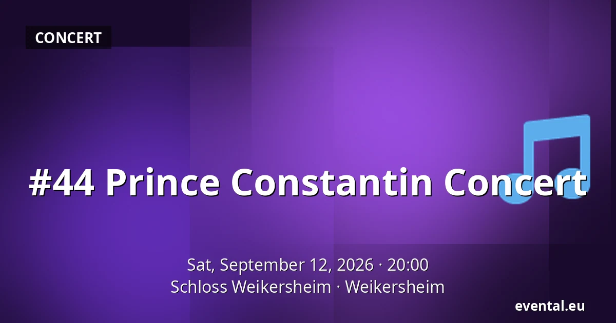 #44 Prince Constantin Concert — Schloss Weikersheim, Weikersheim
