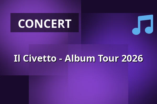 Il Civetto - Album Tour 2026 — Kulturzentrum Kreuz, Fulda