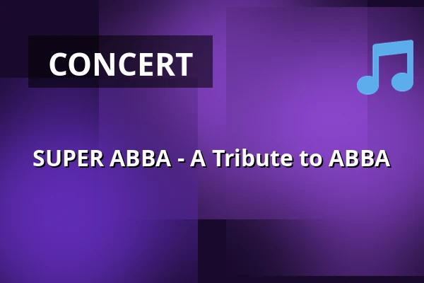 SUPER ABBA - A Tribute to ABBA — Stadthalle Oberursel, Oberursel