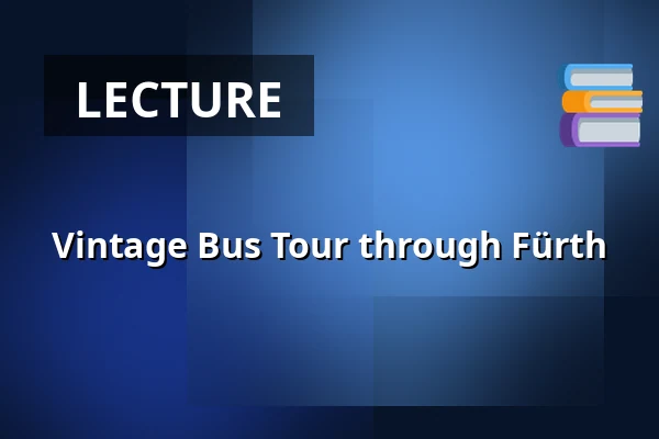 Vintage Bus Tour through Fürth — Hauptbahnhof Fürth, Fürth