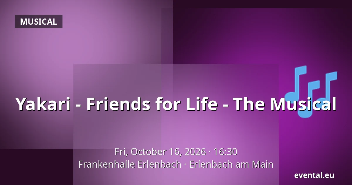 Yakari - Friends for Life - The Musical — Frankenhalle Erlenbach, Erlenbach am Main